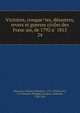 Victoires, conque?tes, de?sastres, revers et guerres civiles des Franc?ais, de 1792 a? 1815, Beauvais, Charles-The?odore, 1772-1830,Voi?art, J.-P. (Jacques-Philippe),Tardieu, Ambroise, 1788-1841 