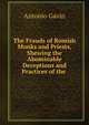 The Frauds of Romish Monks and Priests, Shewing the Abominable Deceptions and Practices of the ., Antonio Gavin 