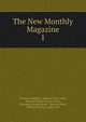 The New Monthly Magazine. 1, Campbell Thomas 