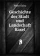Geschichte der Stadt und Landschaft Basel, Peter Ochs 