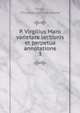 P. Virgilius Maro varietate lectionis et perpetua annotatione. 3, Virgil, Christian Gottlob Heyne 