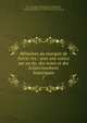 Me?moires du marquis de Ferrie?res : avec une notice sur sa vie, des notes et des e?claircissemens historiques, Ferrie?res, Charles E?lie, marquis de, 1741-1804,Berville, St.-A. (Saint-Albin), 1788-1868,Barrie?re, Fs. (Franc?ois), 1786-1868,John Boyd Thacher Collection (Library of Congress) DLC 