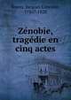 Ze?nobie, trage?die en cinq actes, Royou, Jacques Corentin, 1745?-1828 