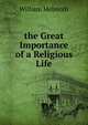 The Great Importance of a Religious Life, William Melmoth 