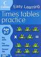 Times Tables Practice (age 5-7), Simon Greaves and Helen Greavers 