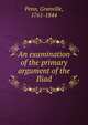 An examination of the primary argument of the Iliad, Penn, Granville, 1761-1844 