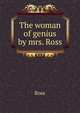 The woman of genius by mrs. Ross., Ross 