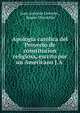 Apolog?a cat?lica del Proyecto de constitucion religiosa, escrito por un Americano J.A ., Juan Antonio Llorente , Roque Olsinellas 