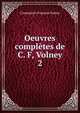 Oeuvres compltes de C. F, Volney.. 2, Constantin-Francois Volney 
