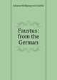 Faustus: from the German, Johann Wolfgang Goethe 