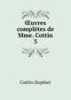 Oeuvres completes de Mme. Cottin, Cottin (Sophie) 