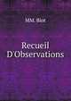 Recueil D'Observations, M.M. Biot 