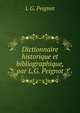 Dictionnaire historique et bibliographique, par L.G. Peignot, L.G. Peignot 
