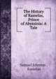 The History of Rasselas, Prince of Abyssinia: A Tale, Samuel Johnson , Rasselas 