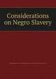 Considerations on Negro Slavery, Edinburgh Society for Promoting the Mitigation and Ultimate Abolition of Negro Slavery 