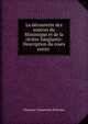 La decouverte des sources du Mississippi et de la riviere Sanglante: Description du cours entier ., Giacomo Costantino Beltrami 
