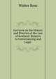 Lectures on the History and Practice of the Law of Scotland: Relative to Conveyancing and Legal ., Walter Ross 