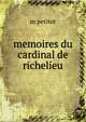 memoires du cardinal de richelieu, M. Petitot 