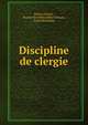 Discipline de clergie, Petrus Alfonsi , Soci?t? des bibliophiles fran?ais , Jean Labouderie 