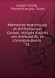 M?moires historiques et militaires sur Carnot: r?dig?s d'apr?s ses manuscrits, sa correspondance ., Lazare Carnot , Pierre-Fran?ois Tissot 