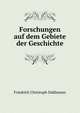 Forschungen auf dem Gebiete der Geschichte, Friedrich Christoph Dahlmann 