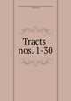 Tracts .. nos. 1-30, New York Yearly Meeting of the Religious Society of Friends Tract Association, Tract Association 