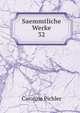 Saemmtliche Werke. 32, Caroline Pichler 