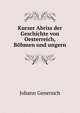Kurzer Abriss der Geschichte von Oesterreich, Bohmen und ungern, Johann Genersich 