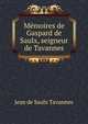 Memoires de Gaspard de Saulx, seigneur de Tavannes, Jean de Saulx Tavannes 