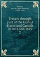 Travels through part of the United States and Canada in 1818 and 1819. 2, Duncan, John M. (John Morison), 1795?-1825 
