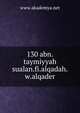 130 abn.taymiyyah sualan.fi.alqadah.w.alqader, www.akademya.net 