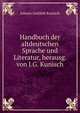 Handbuch der altdeutschen Sprache und Literatur, herausg. von J.G. Kunisch, Johann Gottlieb Kunisch 