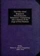 The Fifty-third Regiment Massachusetts Volunteers. Comprising also a history of the siege of Port Hudson, Willis, Henry A. (Henry Augustus), 1830-1918 