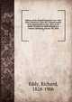 History of the Sixtieth Regiment New York State Volunteers, from the commencement of its organization in July, 1861, to its public reception at Ogdensburgh as a veteran command, January 7th, 1864. 2, Eddy, Richard, 1828-1906 
