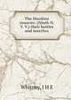 The Hawkins zouaves: (Ninth N. Y. V.) their battles and marches, J.H. E. Whitney 