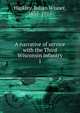 A narrative of service with the Third Wisconsin infantry. 1, Hinkley, Julian Wisner, 1838-1916 