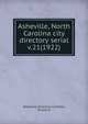 Asheville, North Carolina city directory serial. v.21(1922), Piedmont Directory Co,Miller, Ernest H 