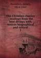 Our Christian classics : readings from the best divines with notices biographical and critical. 3, Hamilton James 