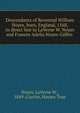 Descendants of Reverend William Noyes, born, England, 1568, in direct line to LaVerne W. Noyes and Frances Adelia Noyes-Giffen ., Noyes, LaVerne W., 1849-,Currier, Horace True 
