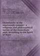 Christianity in the nineteenth century : a religious and philosophical survey of the immediate past, according to the Spirit of Jesus, Chastel, Etienne, 1801-1886,Beard, J. R. (John Relly), 1800-1876 