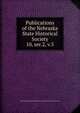 Publications of the Nebraska State Historical Society. 10, ser.2, v.5, Nebraska State Historical Society,Nebraska State Historical Society 