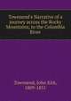 Townsend's Narrative of a journey across the Rocky Mountains, to the Columbia River, Townsend, John Kirk, 1809-1851 