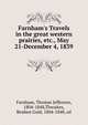 Farnham's Travels in the great western prairies, etc., May 21-December 4, 1839, Farnham, Thomas Jefferson, 1804-1848,Thwaites, Reuben Gold, 1804-1848, ed 