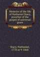 Memoirs of the life of Nathaniel Stacy, preacher of the gospel of universal grace, Stacy, Nathaniel, 1778 or 9-1868 