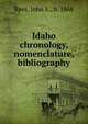 Idaho chronology, nomenclature, bibliography, Rees, John E., b. 1868 