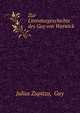 Zur Literaturgeschichte des Guy von Warwick, Julius Zupitza, Guy 