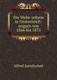 Die Wehr-reform in Oesterreich-ungarn von 1866 bis 1875, Alfred Jurnitschek 