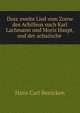 Dasz zweite Lied vom Zorne des Achilleus nach Karl Lachmann und Moriz Haupt, und der achaiische ., Hans Carl Benicken 