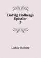 Ludvig Holbergs Epistler. 3, Robert Eduard Prutz 