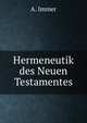 Hermeneutik des Neuen Testamentes, A. Immer 